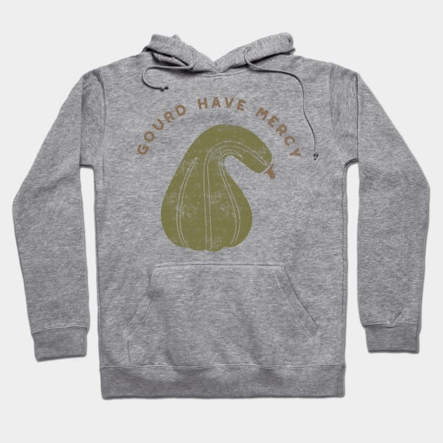 Gourd Have Mercy Hoodie by Alissa Carin
